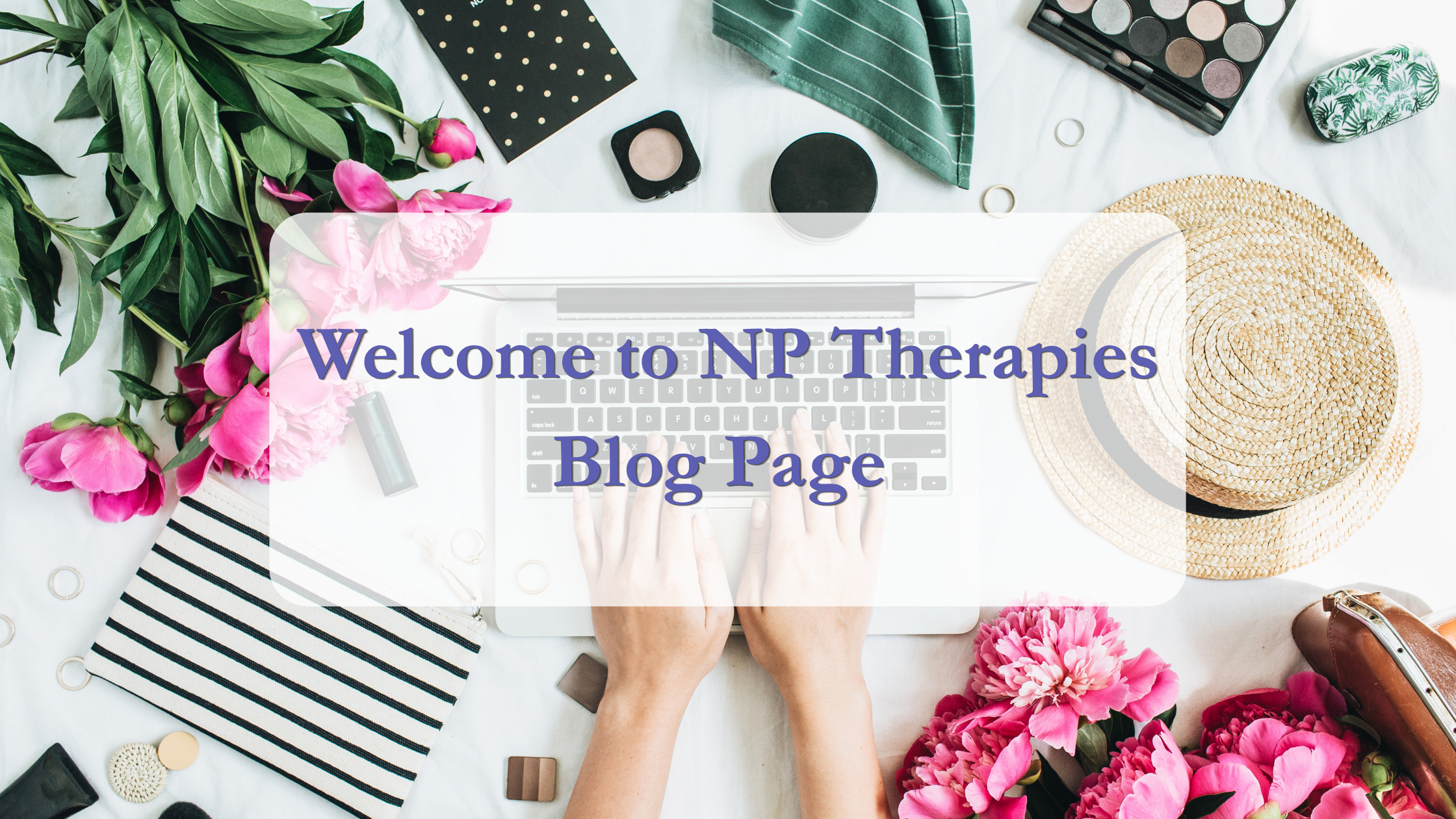 Welcome to NP Therapies Blog Page